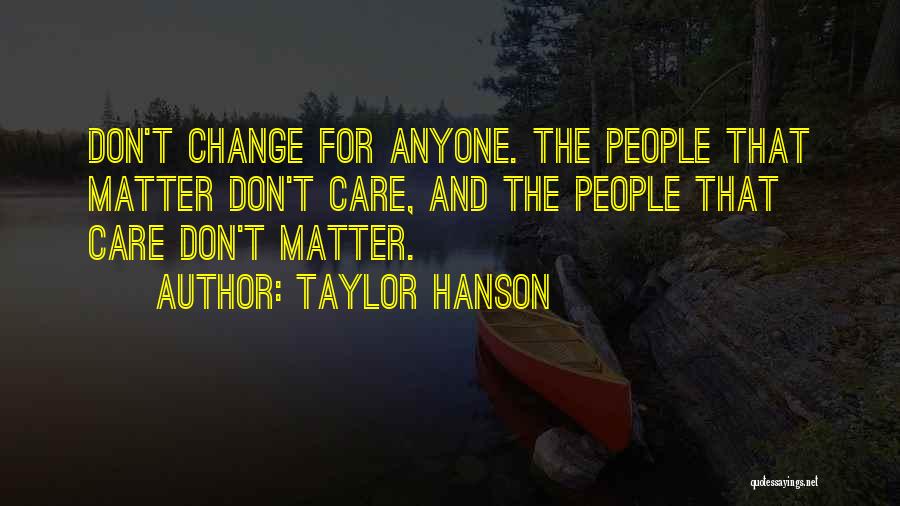 Leezet Quotes By Taylor Hanson