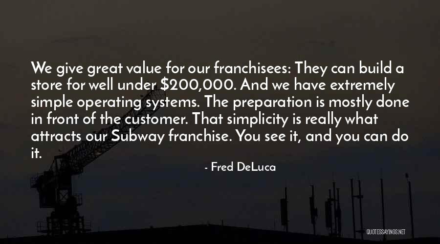 Lefery Quotes By Fred DeLuca Lefery Quotes By Fred DeLuca