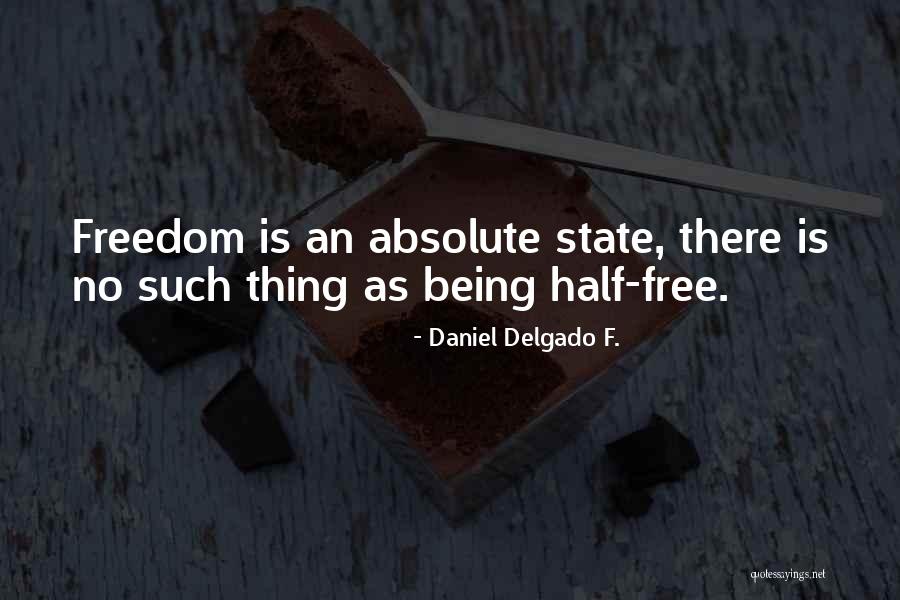 Leffelaar Quotes By Daniel Delgado F. Leffelaar Quotes By Daniel Delgado F.