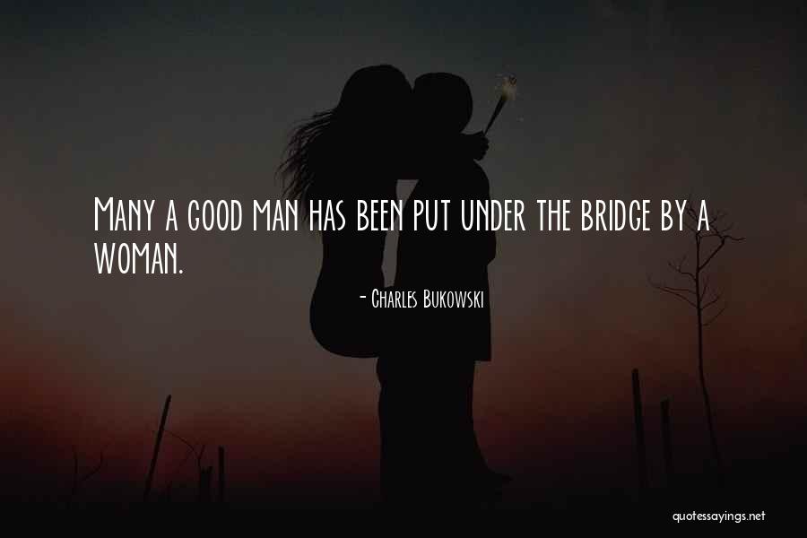 Lefin Bows Quotes By Charles Bukowski