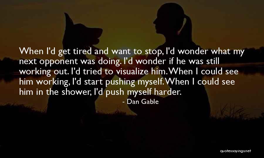 Lefort I Fracture Quotes By Dan Gable Lefort I Fracture Quotes By Dan Gable
