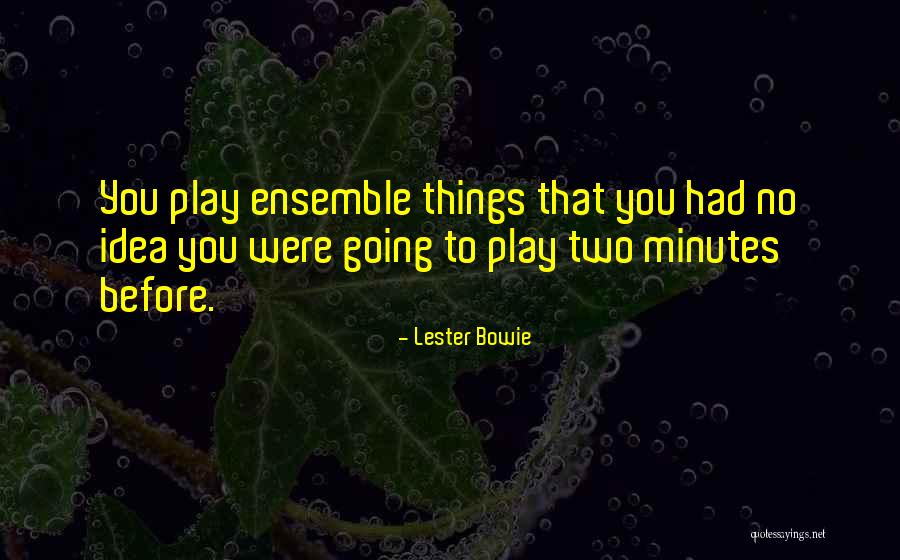 Lefrak Center Quotes By Lester Bowie Lefrak Center Quotes By Lester Bowie