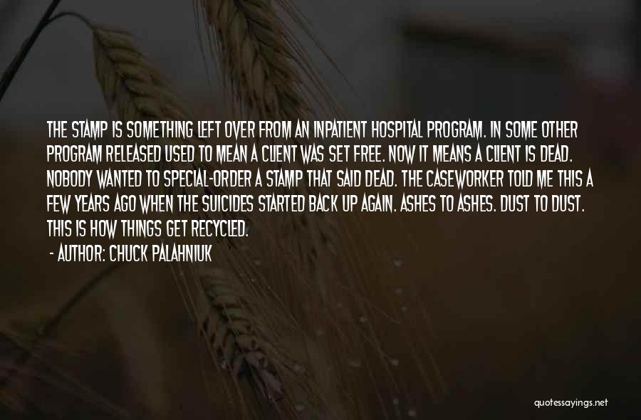 Left 4 Dead Survivor Quotes By Chuck Palahniuk