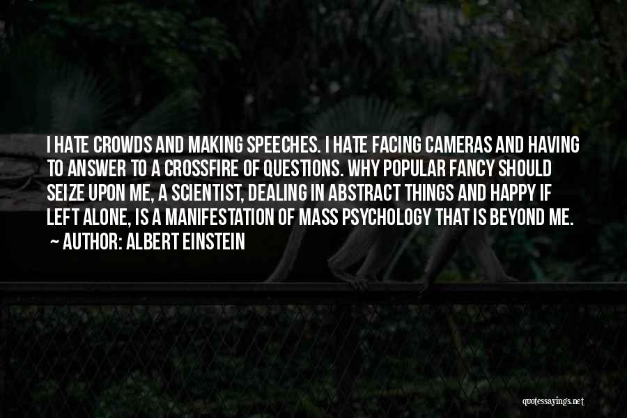 Left Alone But Happy Quotes By Albert Einstein