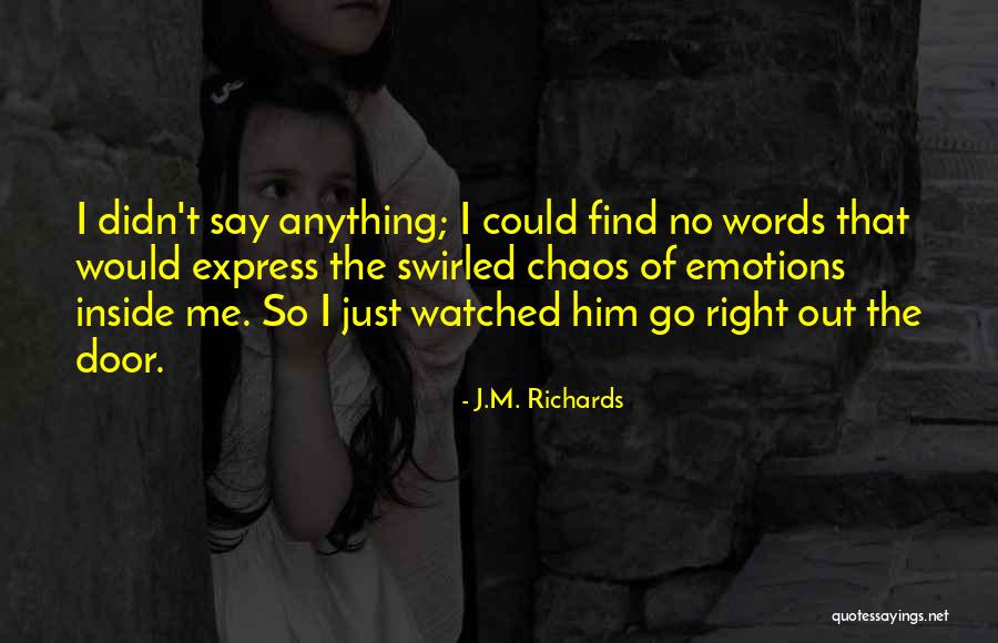 Left Alone Hurt Quotes By J.M. Richards