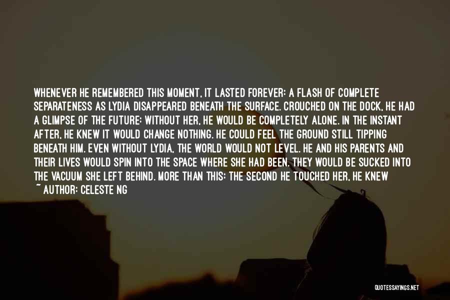 Left Alone In This World Quotes By Celeste Ng