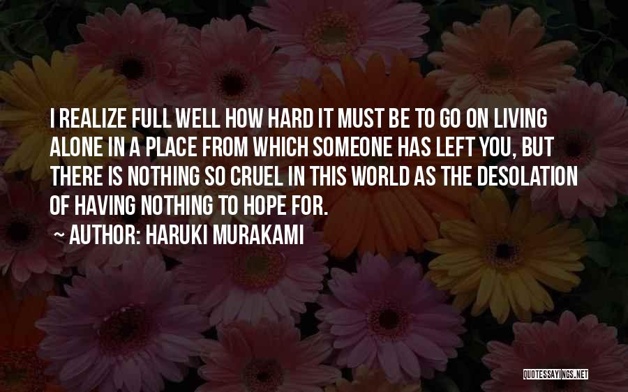 Left Alone In This World Quotes By Haruki Murakami