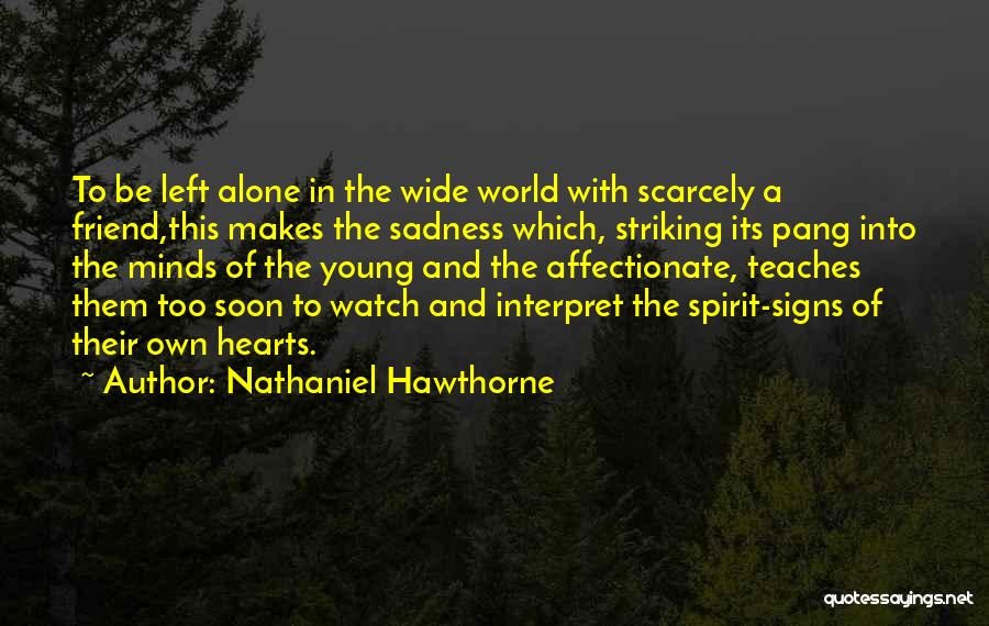 Left Alone In This World Quotes By Nathaniel Hawthorne