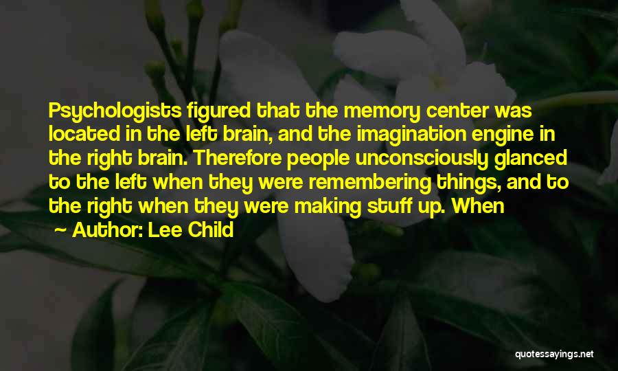 Left And Right Brain Quotes By Lee Child