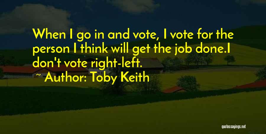 Left And Right Quotes By Toby Keith