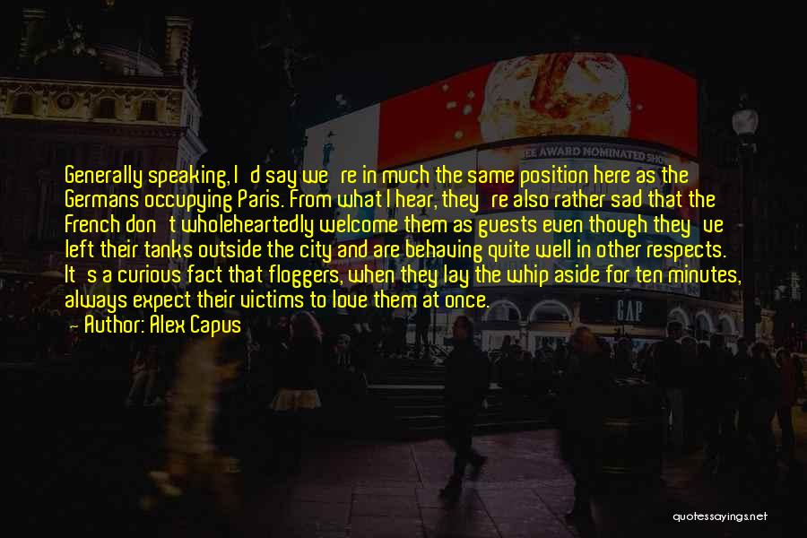 Left Aside Quotes By Alex Capus