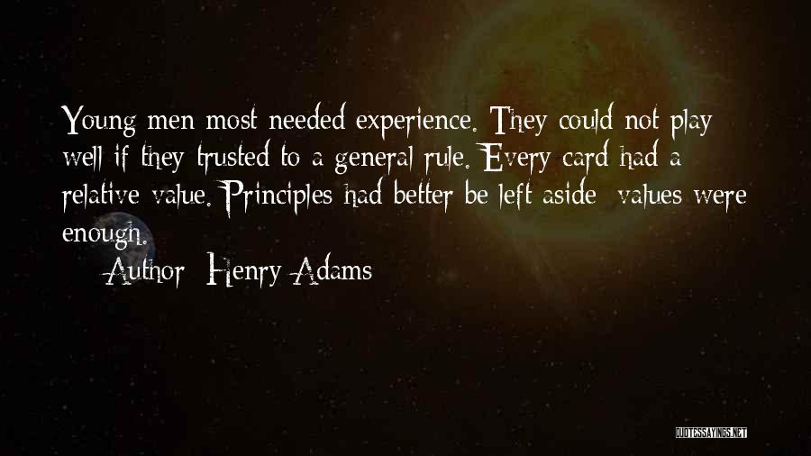 Left Aside Quotes By Henry Adams