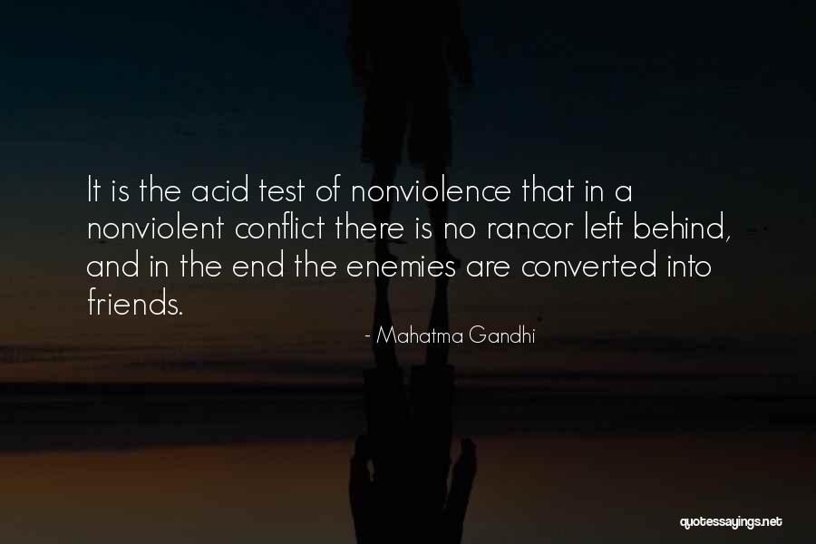 Left Behind Friends Quotes By Mahatma Gandhi Left Behind Friends Quotes By Mahatma Gandhi