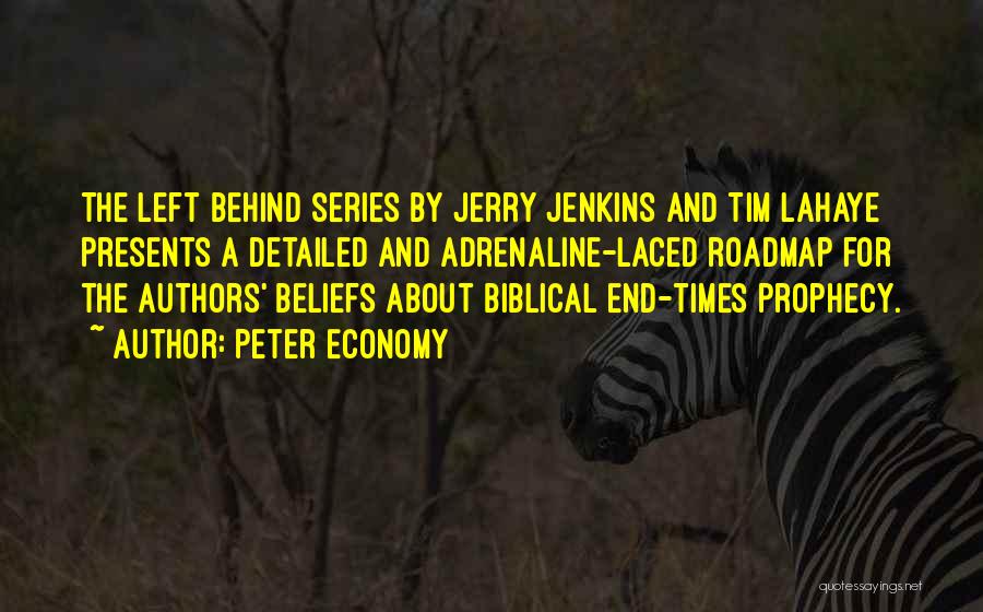 Left Behind Tim Lahaye Quotes By Peter Economy