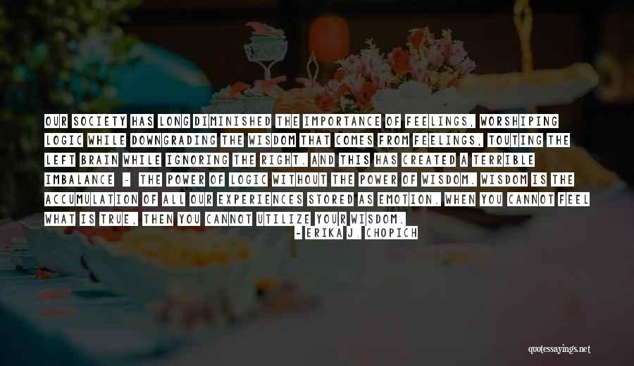 Left Brain Right Brain Quotes By Erika J. Chopich Left Brain Right Brain Quotes By Erika J. Chopich