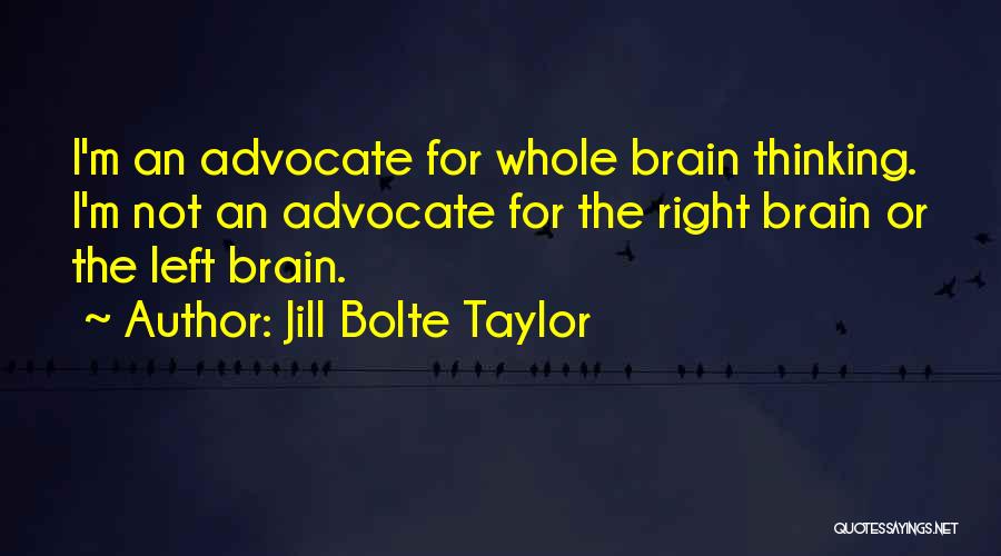 Left Brain Right Brain Quotes By Jill Bolte Taylor