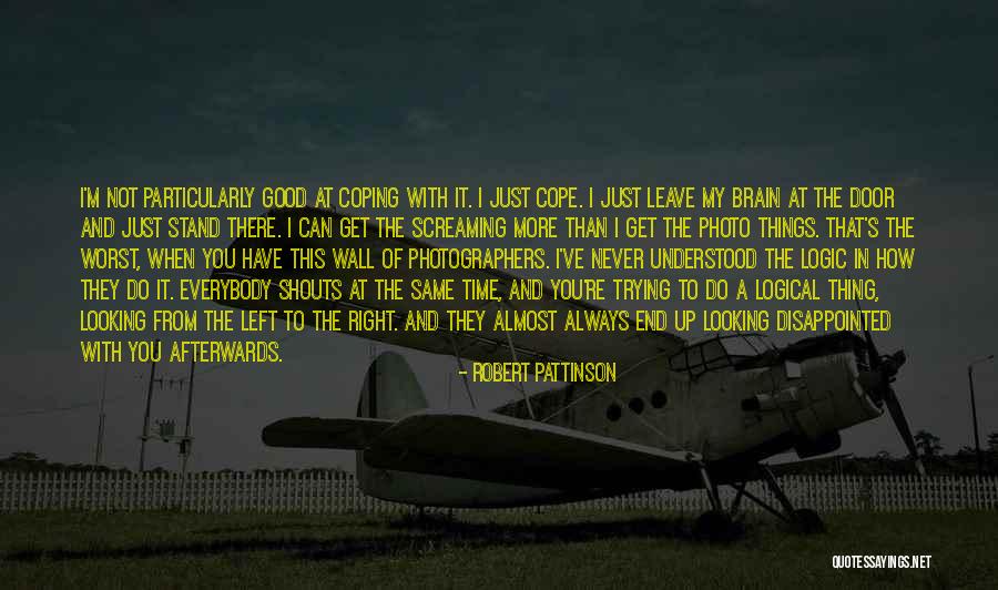 Left Brain Right Brain Quotes By Robert Pattinson Left Brain Right Brain Quotes By Robert Pattinson