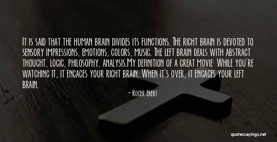 Left Brain Right Brain Quotes By Roger Ebert Left Brain Right Brain Quotes By Roger Ebert