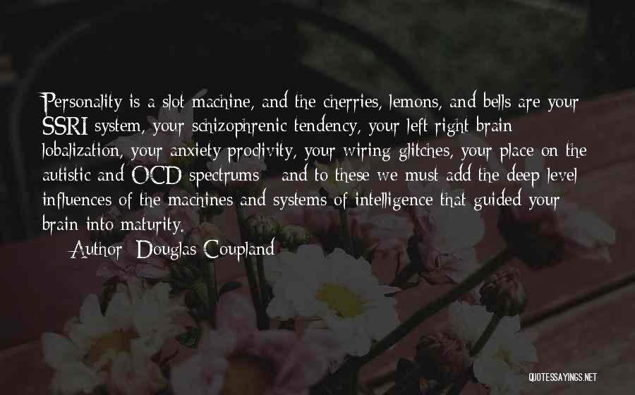 Left Brain Vs Right Brain Quotes By Douglas Coupland