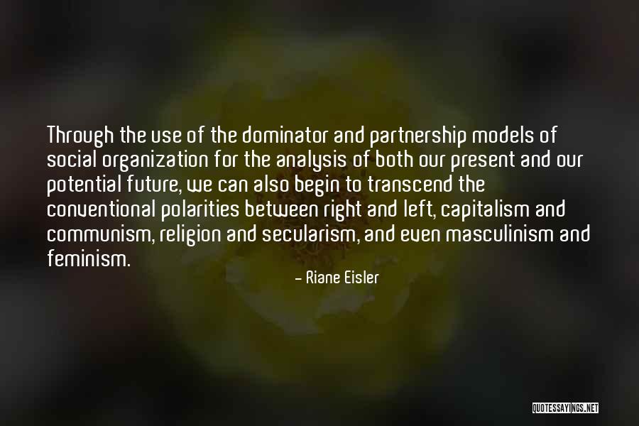 Left Communism Quotes By Riane Eisler Left Communism Quotes By Riane Eisler