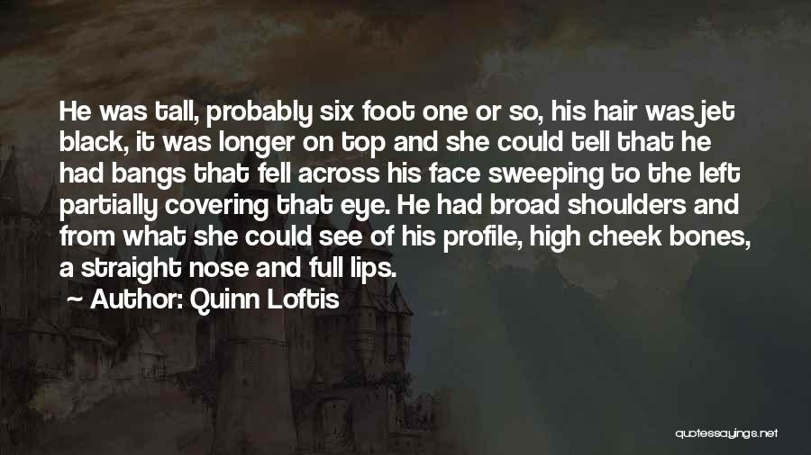 Left Eye Quotes By Quinn Loftis