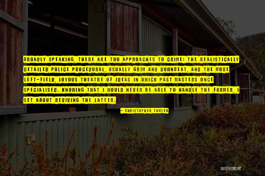 Left Field Quotes By Christopher Fowler Left Field Quotes By Christopher Fowler