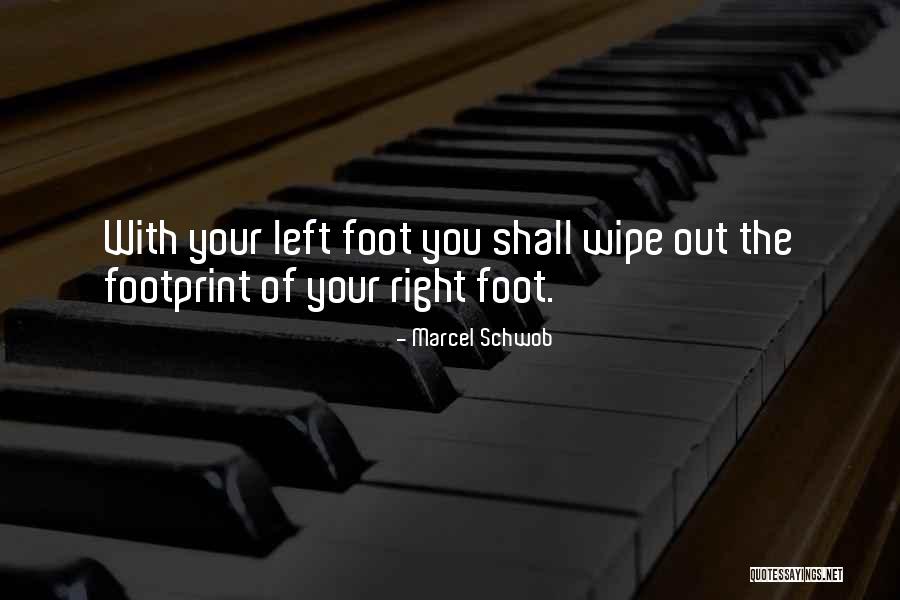 Left Foot Right Foot Quotes By Marcel Schwob Left Foot Right Foot Quotes By Marcel Schwob