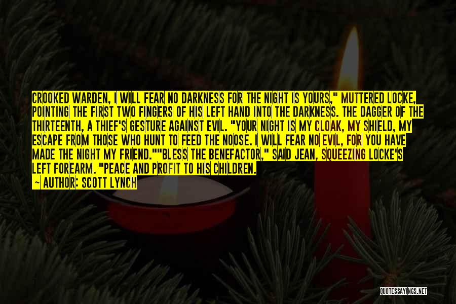 Left Hand Darkness Quotes By Scott Lynch