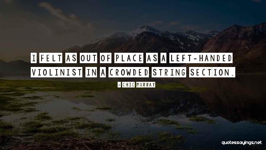 Left Handed Funny Quotes By Chic Murray Left Handed Funny Quotes By Chic Murray