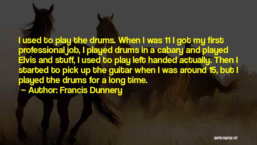 Left Handed Guitar Quotes By Francis Dunnery