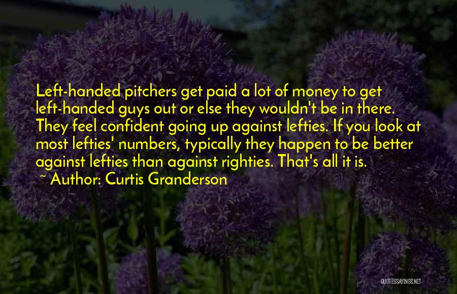 Left Handed Quotes By Curtis Granderson