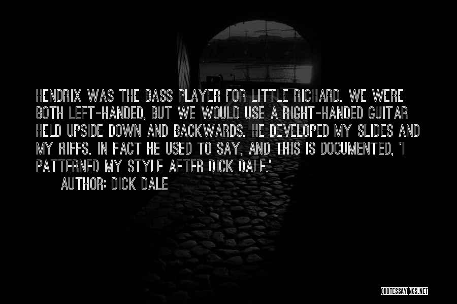 Left Handed Quotes By Dick Dale