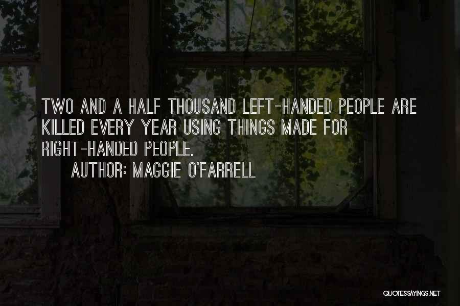 Left Handed Quotes By Maggie O'Farrell