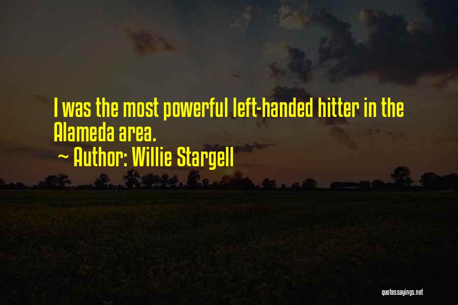 Left Handed Quotes By Willie Stargell