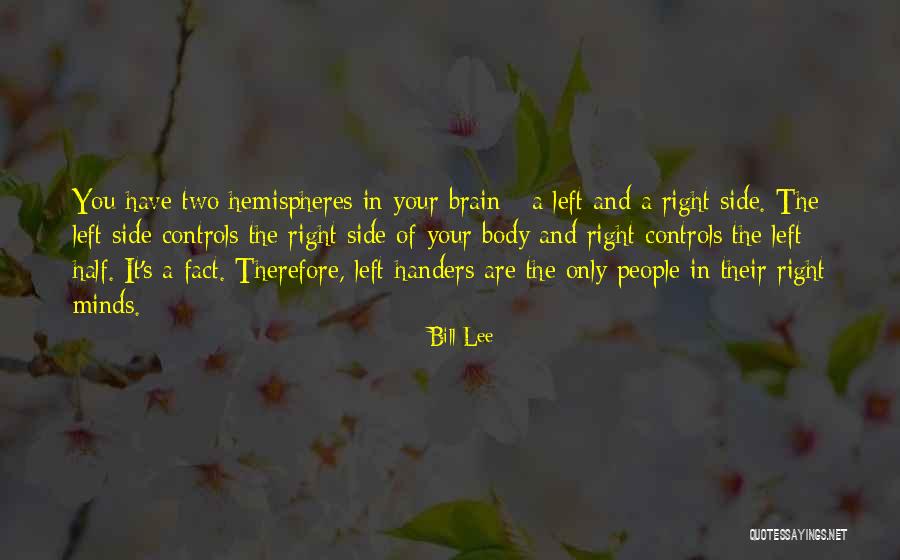 Left Handers Quotes By Bill Lee Left Handers Quotes By Bill Lee