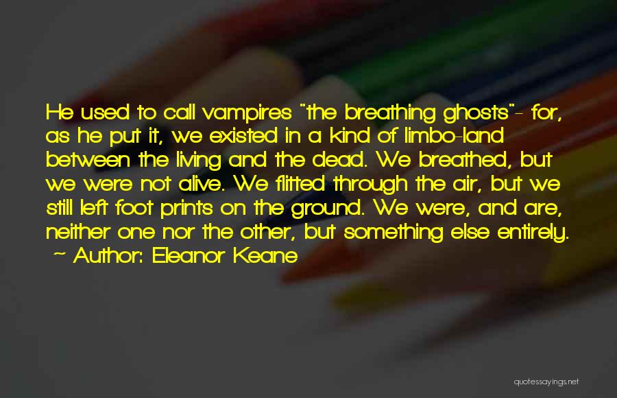 Left In Limbo Quotes By Eleanor Keane