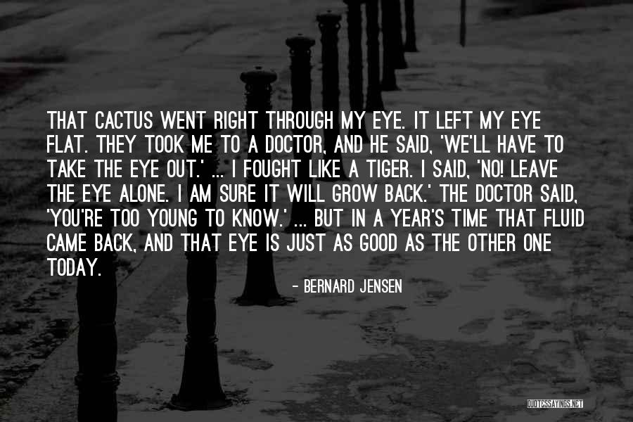 Left In The Dark Quotes By Bernard Jensen