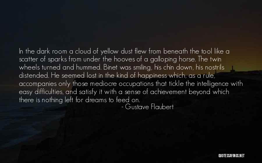 Left In The Dark Quotes By Gustave Flaubert