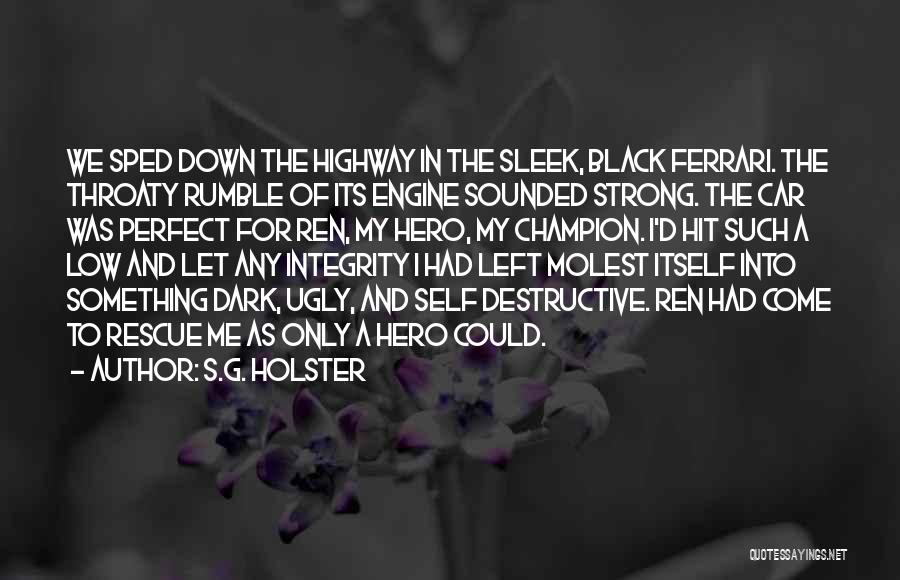 Left In The Dark Quotes By S.G. Holster