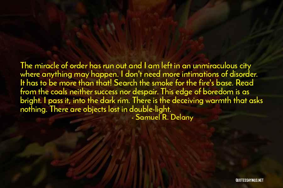 Left In The Dark Quotes By Samuel R. Delany