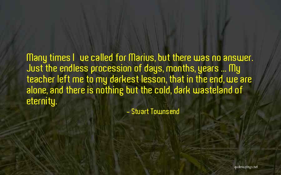 Left In The Dark Quotes By Stuart Townsend