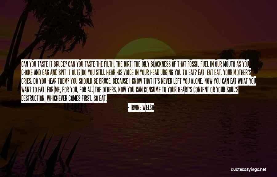 Left Me Alone Quotes By Irvine Welsh Left Me Alone Quotes By Irvine Welsh