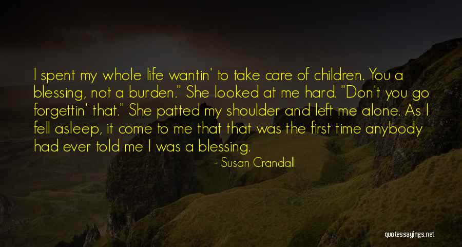 Left Me Alone Quotes By Susan Crandall Left Me Alone Quotes By Susan Crandall
