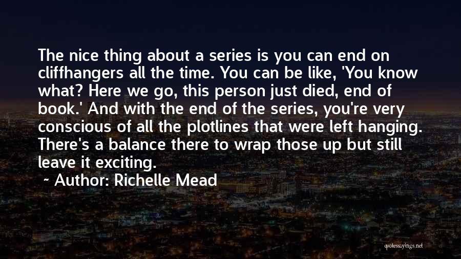 Left Me Hanging Quotes By Richelle Mead