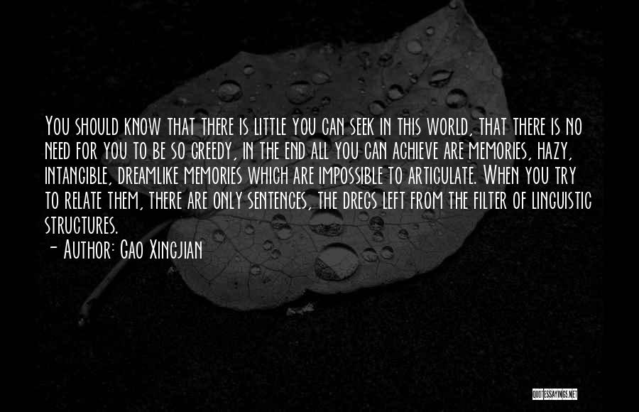 Left Memories Quotes By Gao Xingjian