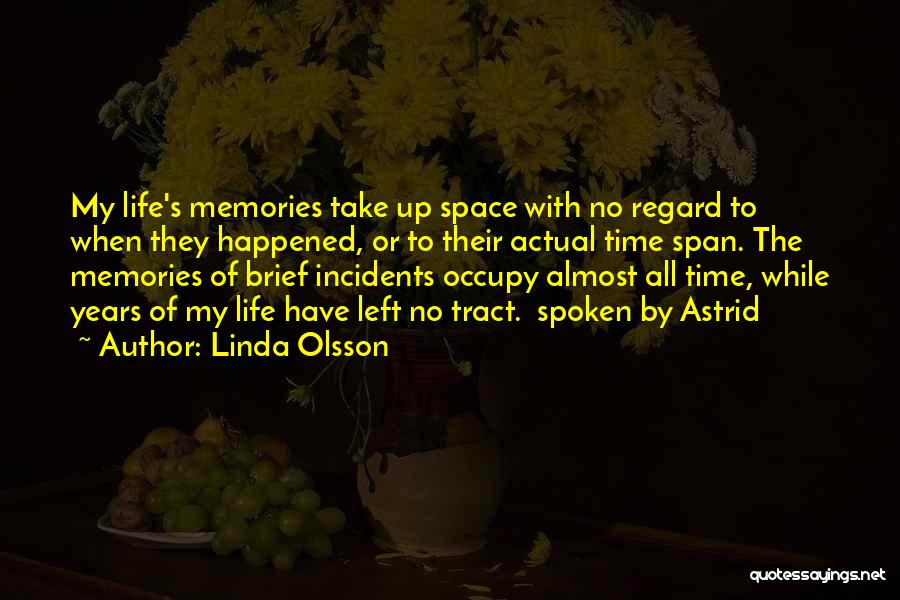 Left Memories Quotes By Linda Olsson