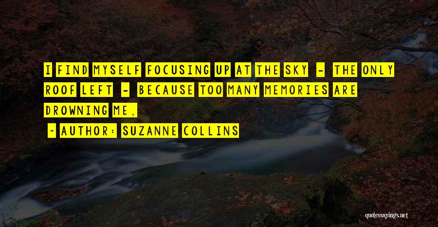 Left Memories Quotes By Suzanne Collins