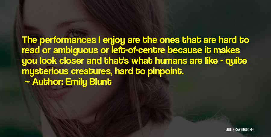 Left Of Centre Quotes By Emily Blunt