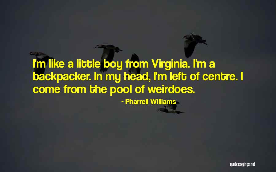 Left Of Centre Quotes By Pharrell Williams Left Of Centre Quotes By Pharrell Williams