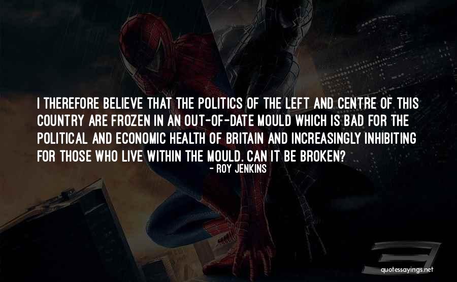 Left Of Centre Quotes By Roy Jenkins Left Of Centre Quotes By Roy Jenkins